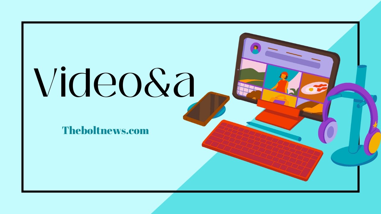 Video&a